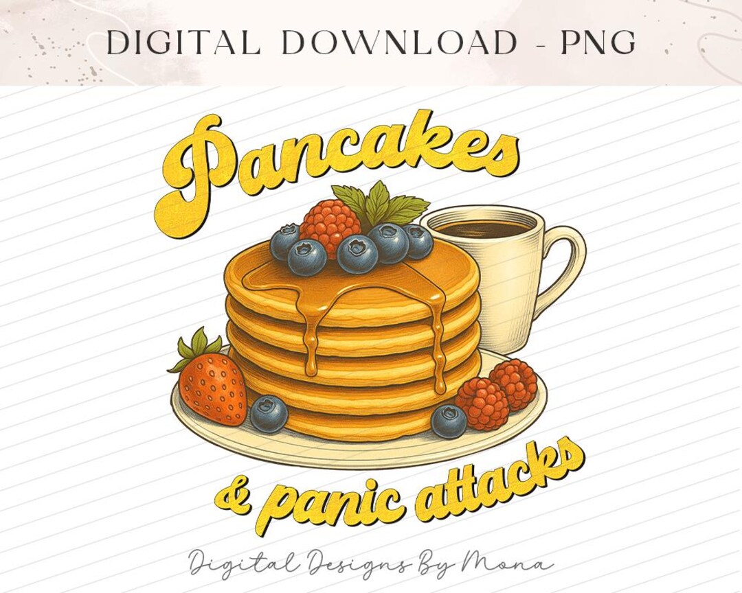 Pancakes and Panic Attacks PNG, Funny Retro PNG, Sublimation PNG ...