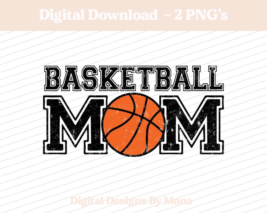 Basketball Mom PNG, Basketball PNG, Basketball Mama Sublimation Designs ...