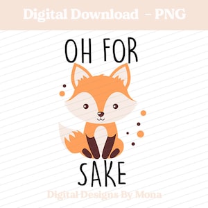 以下が含まれることがあります： 「Oh for sake」という黒いテキストが書かれた、かわいい漫画のキツネのデジタルダウンロード。キツネはオレンジ色で、白い胸と黒い目があります。背景は白とグレーのストライプ模様です。