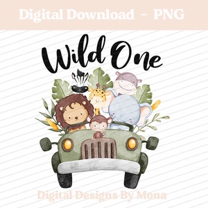 Wild One PNG, Safari Animals PNG, First Birthday PNG, 1st Birthday png, Animals In Car Graphic, Kids Animals Design, Jungle Animals png