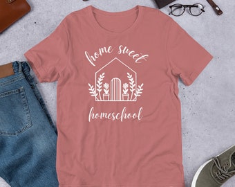 Home Sweet Homeschool t-shirt