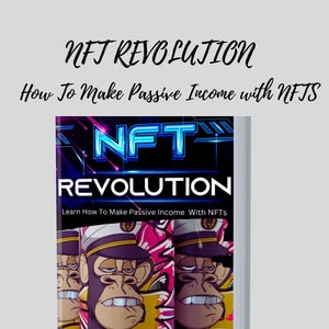 May include: A digital ebook cover with a blue and white NFT logo and the text "NFT REVOLUTION" and "Learn How To Make Passive Income With NFTs". The cover features a cartoon image of three monkeys wearing captain's hats and has a pink, yellow, and black background.