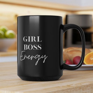 Girl boss mug Boss energy mug Coffee mug Positive affirmations Coffee Mug motivational mug birthday gift for wife gift for her motivation