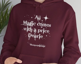 Once upon a time hoodie funny sweatshirt,All magic comes with a price,Sweatshirt,best friend gift,adults gift,humor,Hooded Sweatshirt