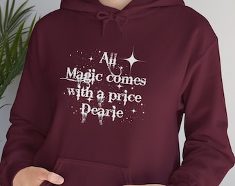 Once upon a time hoodie, funny sweatshirt,All magic comes with a price,Sweatshirt,best friend gift,adults gift,humor,Hooded Sweatshirt
