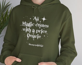 Once upon a time hoodie funny sweatshirt All magic comes with a price Sweatshirt best friend gift adults gift humor Hooded black Sweatshirt