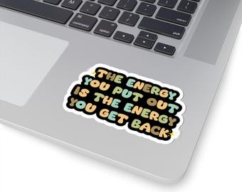 Adesivo de energia que você coloca para fora Adesivo motivacional laptop Adesivo motivador continue tentando adesivo amado presente para ela presente para ele girlboss