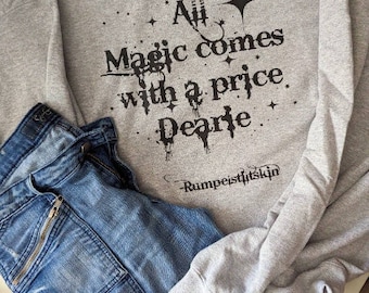 Once upon a time hoodie funny sweatshirt,All magic comes with a price,Sweatshirt,best friend gift,adults gift,humor,Hooded Sweatshirt