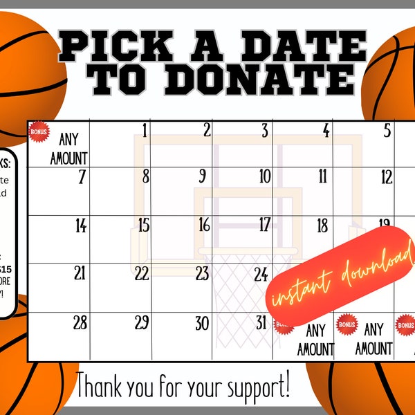 BASKETBALL pick a date to donate, INSTANT DOWNLOAD, Fundraiser, pay the date, basketball fundraiser,  basketball  any month any amounts