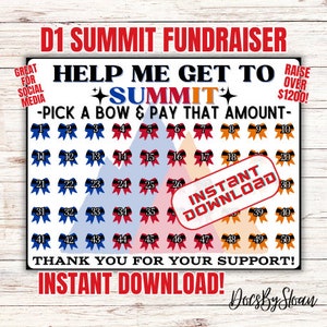 May include: A printable fundraising game for a school event called "D1 Summit Fundraiser". The game features a grid of 50 squares with bows in each square. The player picks a bow and pays the amount shown on the square. The game also includes the text "Help Me Get To Summit" and "Raise Over $1200!"