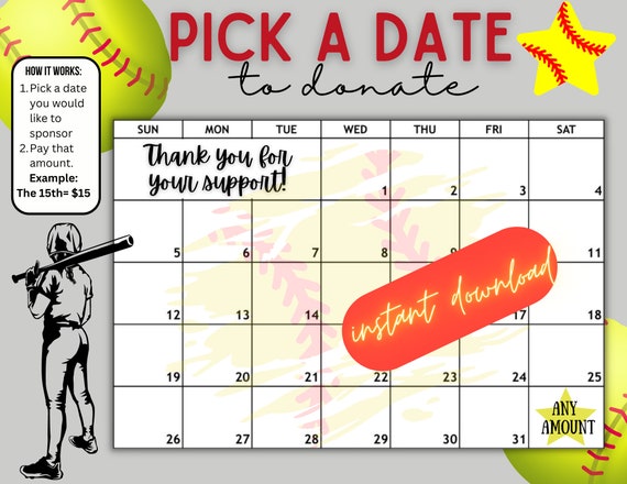 Softball Pick a Date to Donate Calendar, INSTANT DOWNLOAD, Fundraiser, Pay  the Date, Black Out My Board, Softball, Sponsor My Season - Etsy