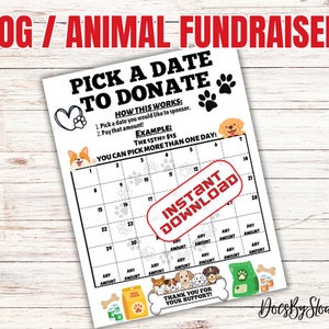 May include: A printable calendar fundraiser for dog and animal lovers. The calendar has a red title "Pick a Date to Donate" and instructions on how to participate. The calendar is decorated with paw prints and dog illustrations.