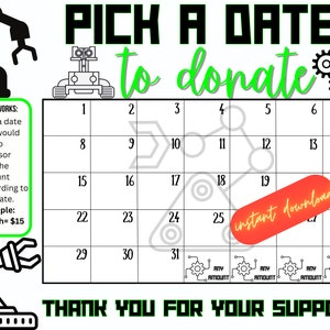 May include: A green and black calendar with the words "Pick a Date to Donate" at the top. The calendar is decorated with robot illustrations and gears. The calendar has the days of the month numbered 1 through 31. The 15th is highlighted with a red circle and the text "instant download".