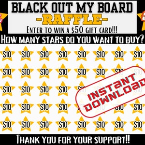 May include: Black and white raffle board with a yellow star pattern. The board says "Black Out My Board - Raffle - Enter to win a $50 gift card!!! How many stars do you want to buy?" Each star has a $10 price tag. A red and white stamp says "Instant Download".