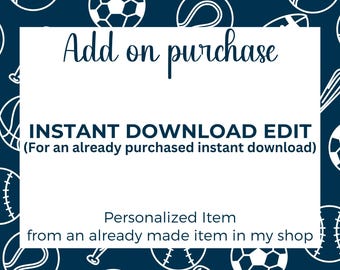 Add On- Custom Edit to Instant Download