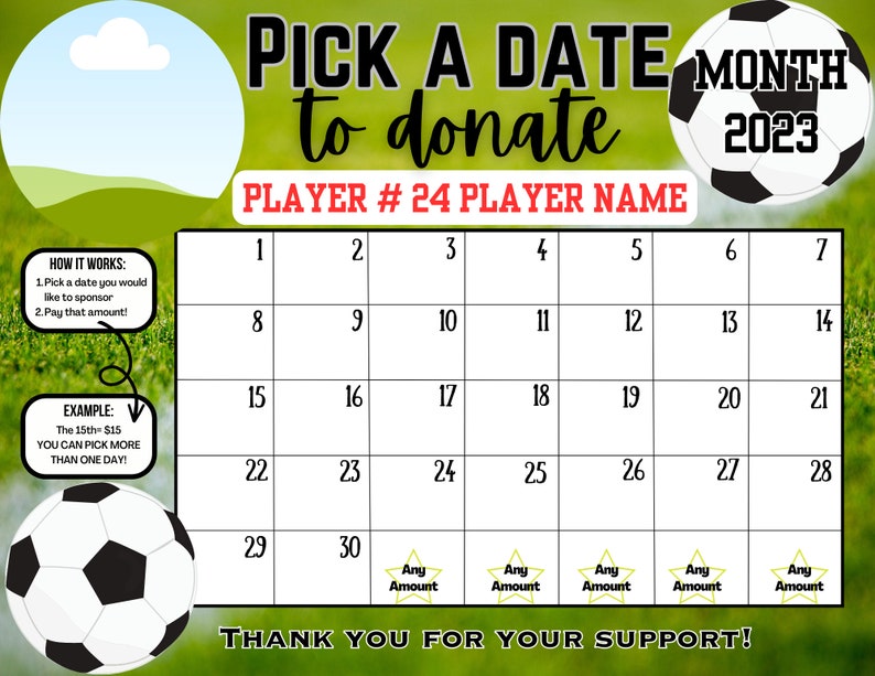 May include: A green and white calendar with a soccer ball graphic. The calendar is for the month of 2023 and has the text "Pick a date to donate" and "Player #24 Player Name".