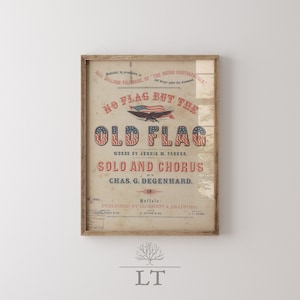 Puede incluir: Una portada de partitura musical vintage con un diseño de bandera estadounidense roja, blanca y azul. El título dice "No Flag But The Old Flag" con las palabras "Solo and Chorus by Chas. G. Degenhard" debajo.