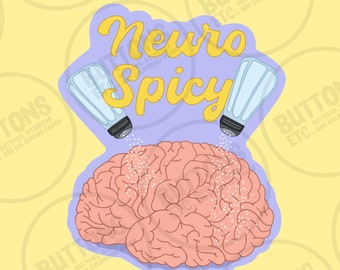 Neurospicy Button, Sticker, Magnet