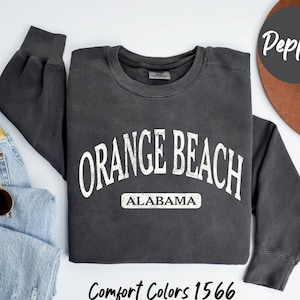 Orange Beach Alabama Crewneck, Comfort Colors Orange Beach Shirt, Alabama Vacation Apparel, Orange Beach Vacay, Girls Beach Trip,