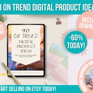 90 digital product ideas, passive income ideas, sell today, Passive Income, Etsy Digital Downloads Small Business Ideas,  on trend products