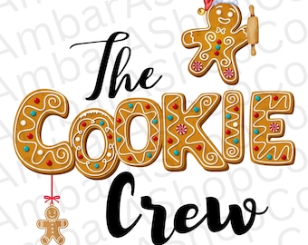 The Cookie Crew png Baking png Sublimation Design, Christmas Png, The Cookie Crew Christmas Png, Merry Christmas Png, Digital Download