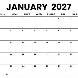 May include: A black and white calendar for January 2027. The calendar has the days of the week labeled at the top and the numbers 1 through 31 listed in the grid.