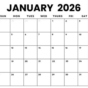 May include: A blank calendar for January 2026. The calendar has the days of the week labeled at the top and the numbers 1 through 31 listed in the boxes below.