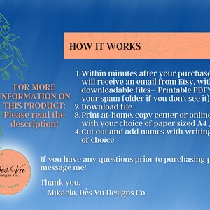 May include: A blue and white graphic with the text "HOW IT WORKS" and instructions on how to download and print a printable PDF file. The text also includes "FOR MORE INFORMATION ON THIS PRODUCT: Please read the description!" and "If you have any questions prior to purchasing please message me! Thank you, -Mikaela, D&egrave;s Vu Designs Co."