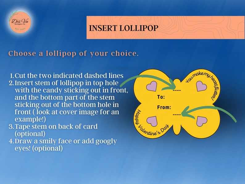 May include: A yellow butterfly-shaped card with cut-out lines for inserting a lollipop. The card has the text "You make my heart flutter" and "Happy Valentine's Day" on it.  Instructions for inserting a lollipop are included.