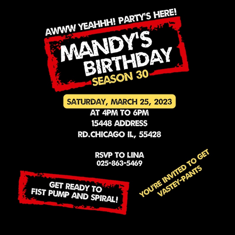 以下が含まれることがあります： 「Mandy's Birthday Season 30」と発表する赤と白のテキストが入った黒い招待状。日付、時間、住所、RSVP情報が含まれています。招待状には「Party's Here!」と「Get Ready to Fist Pump and Spiral!」というフレーズも含まれています。