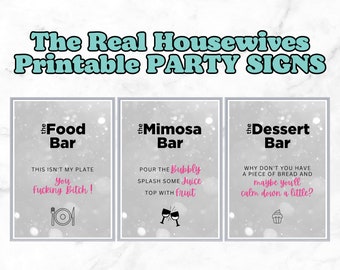 Real Housewives Party Signs | Real Housewives Printable Posters | Housewives Dessert Bar Mimosa Bar Sign | Bridal Shower | Instant Download