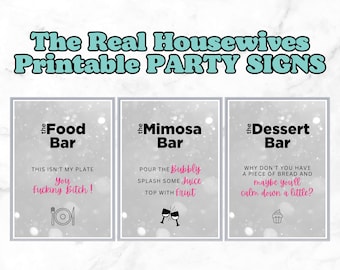 Real Housewives Party Signs | Real Housewives Printable Posters | Housewives Dessert Bar Mimosa Bar Sign | Bridal Shower | Instant Download