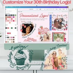 Puede incluir: Una pantalla de ordenador muestra un dise&ntilde;o de logotipo personalizado para un 30 cumplea&ntilde;os. El dise&ntilde;o incluye fotos, texto y elementos decorativos. El texto incluye "Logotipos personalizados", "Feliz 30 cumplea&ntilde;os" y "Caroline". La combinaci&oacute;n de colores es principalmente rosa y verde.