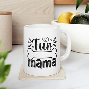 Fur Mama, Ceramic Mug 11oz