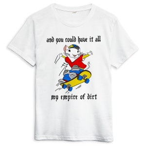 Op de afbeelding: Wit T-shirt met een cartoonmuis die skateboard en de tekst "and you could have it all my empire of dirt".