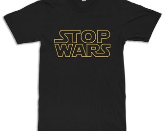 Stop Wars Graphic T-Shirt, Men's Women's Sizes (WAR-852866)