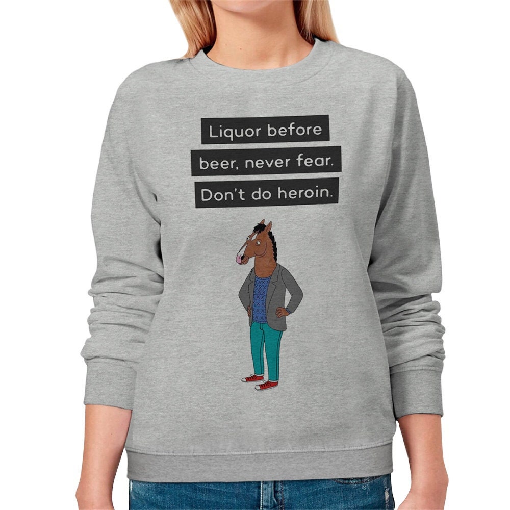Bojack Horseman Liquor Before Beer Hoodie and Sweatshirt Etsy
