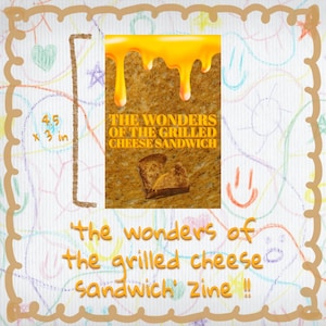 the wonders of the grilled cheese sandwich - a mini zine | zine, mini zine, zines, mini zines, food, food zine, perzine, perzines, fun facts