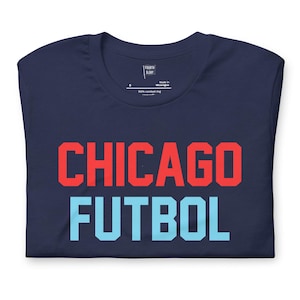 Chicago - Chicago Futbol T-Shirt - Vintage Soccer Apparel - Men&#39;s & Women&#39;s T-Shirt