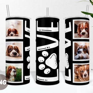Dog Photo Collage PNG Wrap for 20oz Skinny Tumbler, Pet Cup Sublimation, Tumbler Design for Dog Mom or Dog Dad, Dog Love Tumbler, Puppy Cup
