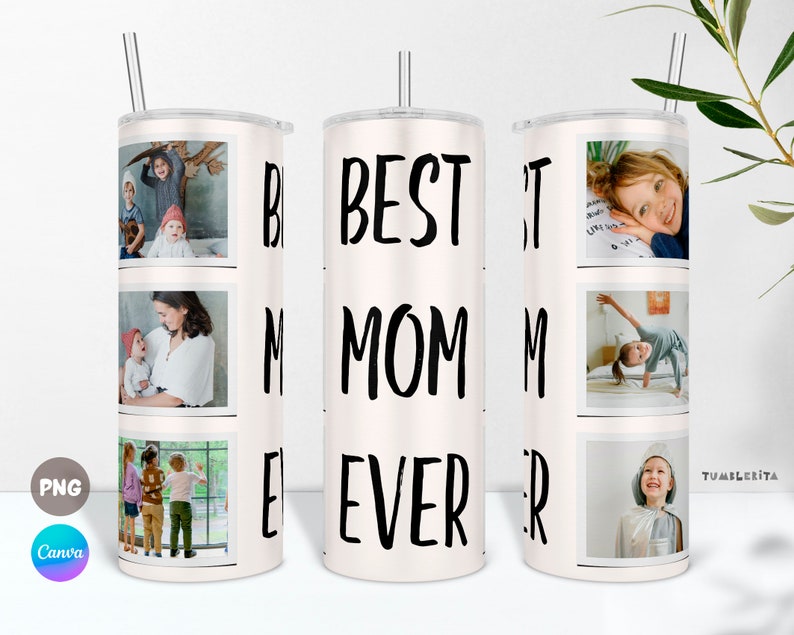 May include: White tumbler with a black inscription "BEST MOM EVER" and multiple photos of children. The tumbler has a straw.