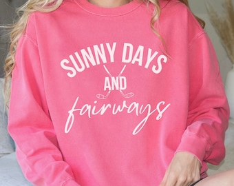 Sudadera Sunny Days and Fairways Simple Vintage Style COMFORT COLORS 1566, regalo para golfista, lindo jersey de golf, ropa de calle de golf