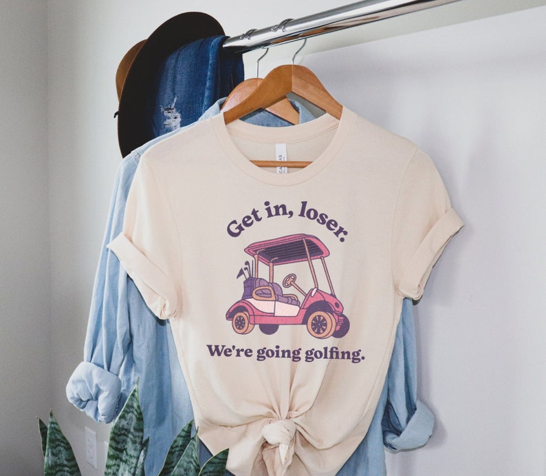 Get In Loser We're Going Golfing Ladies Golf Shirt Cute Golf Gift Golf Humor Tee Retro Golf Shirt image 3