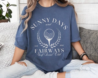Sunny Days and Fairways Golf Social Club Cute Golf Shirt Gift for Golfer Ladies Golf TShirt Classic Vintage Old Money Aesthetic CC 1717