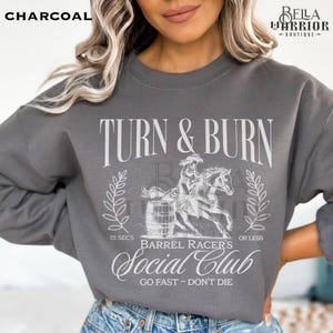 Barrel Racing Cowgirl Sweatshirt, Rodeo Horse Girl Gift, Barrel Racer Western Horse Show Shirt, Cute Turn and Burn Sweater Charcoal