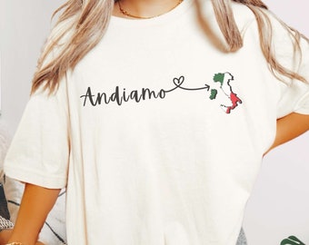 Andiamo Italy Shirt, Trendy Italian Saying Tshirt, Love Italy Gift, Vacation Souvenir T-shirt, Italia Travel Outfit, Europe Group Girls Trip