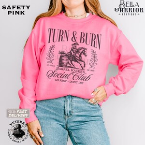 Barrel Racing Cowgirl Sweatshirt, Rodeo Horse Girl Gift, Barrel Racer Western Horse Show Shirt, Cute Turn and Burn Sweater Safety Pink