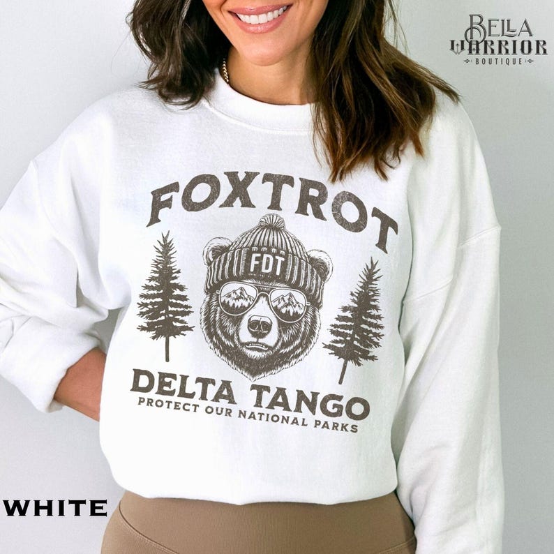 National Parks FDT Sweatshirt, Foxtrot Delta Tango Hoodie, Subtle Anti Trump Nature Lover Democrat Gift, Liberal Political Protest Shirts White