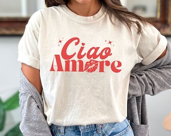 Ciao Amore Italy Shirt Comfort Colors, Italian Gift for Her, Retro Italy Travel Lover Souvenir Gift, Cute Valentine's Day Italian Tshirt
