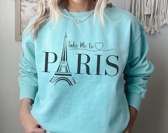 Paris France Sweatshirt Gift for Paris Lover Eiffel Tower Comfort Colors Vacation Shirt France Travel Outfit Girls Trip Tops Souvenir